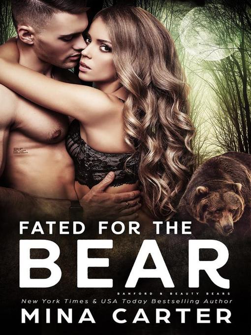 Title details for Fated For the Bear by Mina Carter - Available